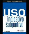 USO DEL INDICATIVO Y DEL SUBJUNTIVO