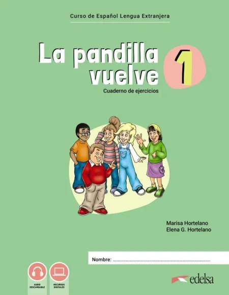 La Pandilla Vuelve 1. Cuaderno de Ejercicios