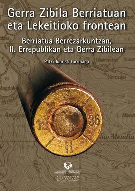 Gerra Zibila Berriatuan Eta Lekeitioko Frontean. Berriatua Berrezarkuntzan, Ii.