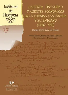 Hacienda, Fiscalidad y Agentes Económicos en la Cornisa Cantábrica y Su Entorno