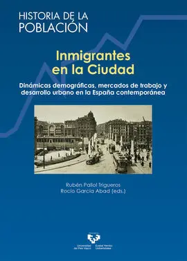 Inmigrantes en la Ciudad. Dinámicas Demográficas, Mercados de Trabajo y Desarrol