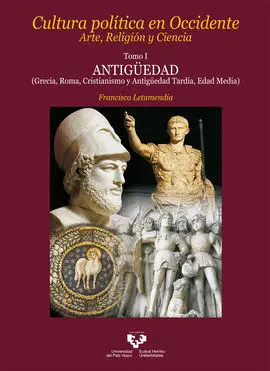 Cultura Política en Occidente. Arte, Religión y Ciencia. Tomo I. Antigüedad