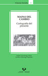 MAPAS DEL CAMBIO. CARTOGRAFÍA DEL PRESENTE