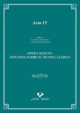 Opera Selecta. Estudios Sobre el Mundo Clásico