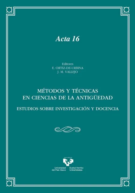 Métodos y Técnicas en Ciencias de la Antigüedad. Estudios Sobre Investigación y