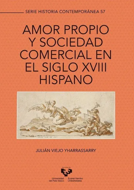 Amor Propio y Sociedad Comercial en el Siglo Xviii Hispano