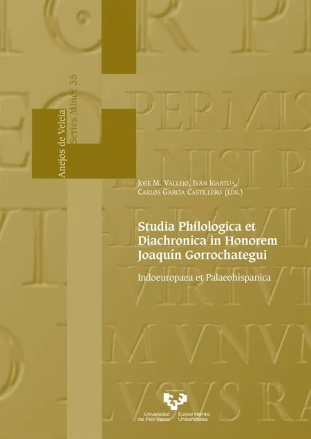 Studia Philologica Et Diachronica In Honorem Joaquín Gorrochategui - Indoeuropae
