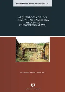 Arqueología de una Comunidad Campesina Medieval: Zornoztegi (Álava)