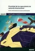 Fiscalidad de las Operaciones de Comercio Internacional. Unidad Formativa 1759 C