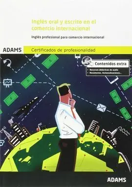 Inglés Oral y Escrito en el Comercio Internacional. Unidad Formativa 1764 Certif