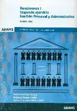 Resúmenes Segundo Ejercicio. Gestión Procesal y Administrativa