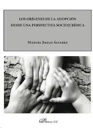 Los Orígenes de la Adopción Desde una Perspectiva Sociojurídica