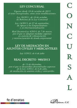 Ley Concursal. Ley de Mediación en Asuntos Civiles y Mercantiles. Real Decreto 9