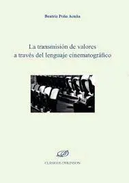 La Transmisión de Valores a Través del Lenguaje Cinematográfico