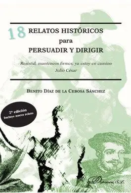 18 Relatos Históricos para Persuadir y Dirigir