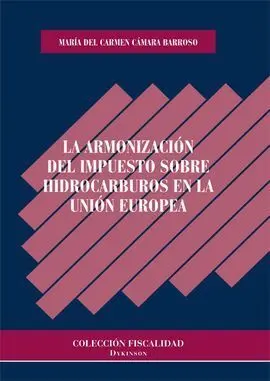La Armonización del Impuesto Sobre Hidrocarburos en la Unión Europea
