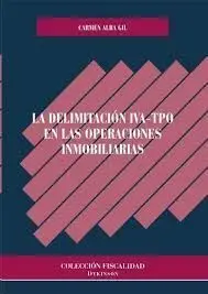 La Delimitación Iva-Tpo en las Operaciones Inmobiliarias