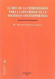El Rol de la Criminología para la Seguridad en la Sociedad Contemporánea