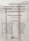 CONFLICTOS Y CICATRICES. FRONTERAS Y MIGRACIONES EN EL MUNDO HISPÁNICO