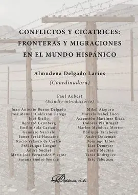 Conflictos y Cicatrices. Fronteras y Migraciones en el Mundo Hispánico