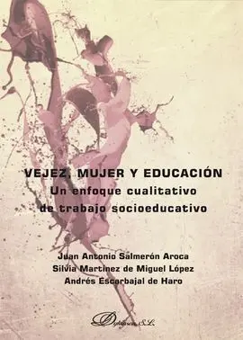 Vejez, Mujer y Educación. Un Enfoque Cualitativo de Trabajo Socioeducativo