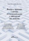 POLÍTICA, ECONOMÍA Y MÉTODO EN LA INVESTIGACIÓN Y APRENDIZAJE DEL DERECHO