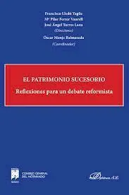 El Patrimonio Sucesorio. 2 Vols. Reflexiones para un Debate Reformista