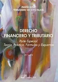 Derecho Financiero y Tributario. Parte Especial. Teoría, Práctica, Fórmulas y Es