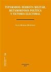 TUPAMAROS. DERROTA MILITAR, METAMORFOSIS POLÍTICA Y VICTORIA ELECTORAL