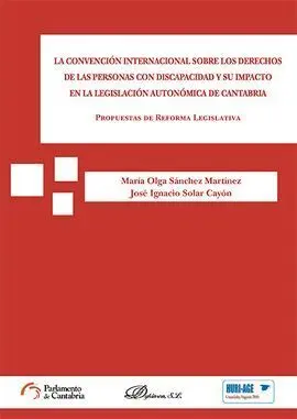 La Convención Internacional Sobre los Derechos de las Personas con Discapacidad
