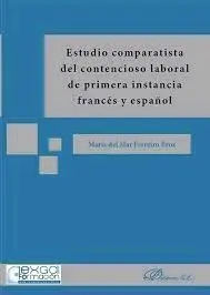 Estudio Comparatista del Contencioso Laboral de Primera Instancia Francés y Espa