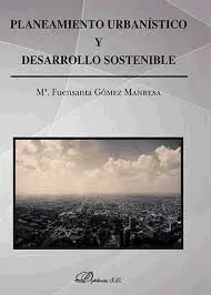 Planteamiento Urbanístico y Desarrollo Sostenible