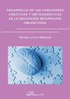 DESARROLLO DE LAS HABILIDADES CREATIVAS Y METACOGINITIVAS EN LA EDUCACIÓN SECUNDARIA OBLIGATORIA