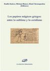 LOS PAPIROS MÁGICOS GRIEGOS: ENTRE LO SUBLIME Y LO COTIDIANO