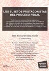 LOS SUJETOS PROTAGONISTAS DEL PROCESO PENAL