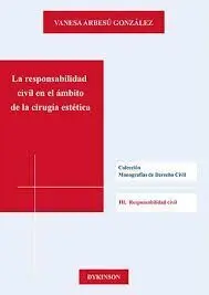 La Responsabilidad Civil en el Ámbito de la Cirugía Estética