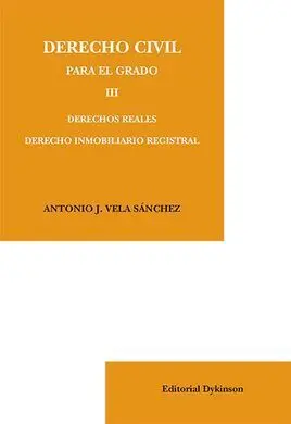 Derecho Civil para el Grado Iii. Derechos Reales. Derecho Inmobiliario Registral