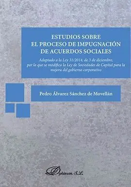 Estudios Sobre el Proceso de Impugnación de Acuerdos Sociales
