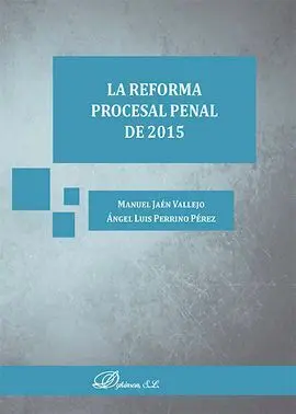 La Reforma Procesal Penal de 2015