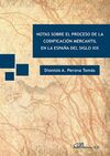 NOTAS SOBRE EL PROCESO DE LA CODIFICACIÓN MERCANTIL EN LA ESPAÑA DEL SIGLO XIX