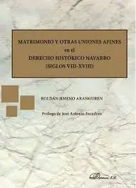 Matrimonio y Otras Uniones Afines en el Derecho Histórico Navarro