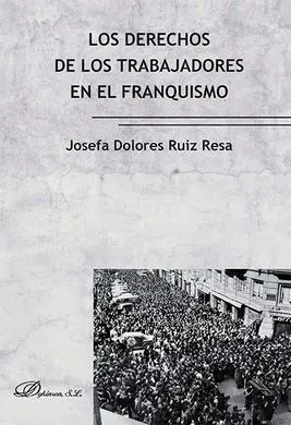 Los Derechos de los Trabajadores en el Franquismo