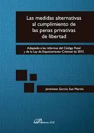 Las Medidas Alternativas Al Cumplimiento de las Penas Privativas de Libertad