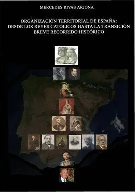 Organización Territorial de España. Desde los Reyes Católicos Hasta la Transición