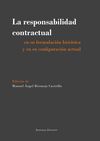 LA RESPONSABILIDAD CONTRACTUAL EN SU FORMULACIÓN HISTÓRICA Y EN SU CONFIGURACIÓN