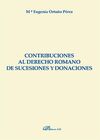 CONTRIBUCIONES AL  DERECHO ROMANO DE SUCESIONES Y DONACIONES