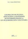 USUFRUCTO DE PECUNIA. APLICACIÓN A LOS FONDOS DE INVERSIÓN DESDE LA LEY DE JURIS