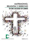 MATRIMONIO, RELIGIÓN Y DERECHO EN UNA SOCIEDAD EN CAMBIO
