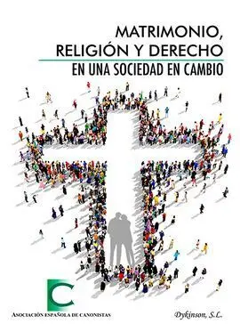 Matrimonio, Religión y Derecho en una Sociedad en Cambio