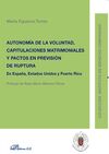 AUTONOMÍA DE LA VOLUNTAD, CAPITULACIONES MATRIMONIALES Y PACTOS EN PREVISIÓN DE